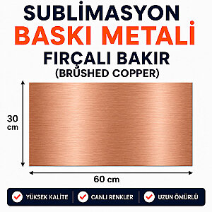 Sublimasyon Bronz (Fırçalı Bakır) Metal 30x60 cm - 0,45 mm (1)