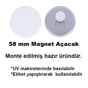 - Uv Baskı İçin 58 mm Magnet Açacak (50 adet)  - Uv Baskı İçin 58 mm Magnet Açacak (50 adet)